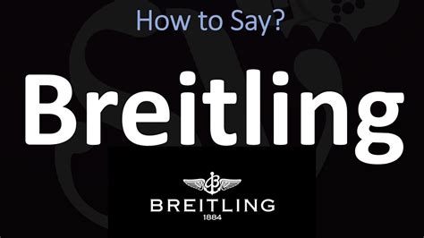 breitling pronounced|breitling pronunciation english.